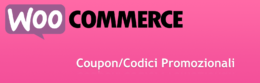 [WooCommerce] Creare codici Coupon e Promozionali Personalizzati
