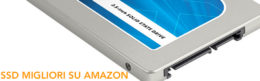Migliori SSD su Amazon, i più Convenienti e Semplici da montare